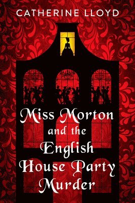Miss Morton and the English House Party Murder 1