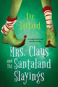 bokomslag Mrs. Claus and the Santaland Slayings