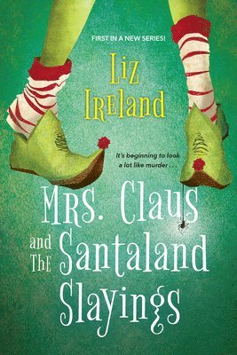 bokomslag Mrs. Claus and the Santaland Slayings