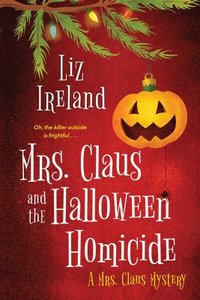 bokomslag Mrs. Claus and the Halloween Homicide