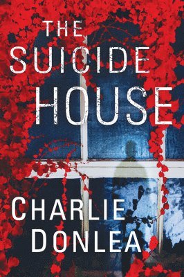 Charlie Donlea - Suicide House, Inbunden