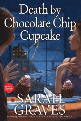Sarah Graves - Death by Chocolate Chip Cupcake, Inbunden
