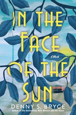 Denny S. Bryce, Denny S Bryce - In the Face of the Sun, Häftad