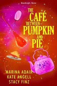 bokomslag The Cafe between Pumpkin and Pie