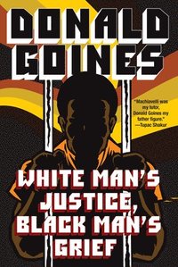 bokomslag White Man's Justice, Black Man's Grief