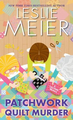 Leslie Meier - Patchwork Quilt Murder, Häftad