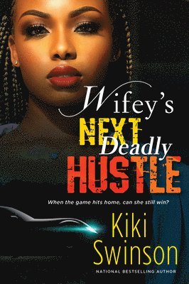 Kiki Swinson - Wifey's Next Deadly Hustle, Häftad