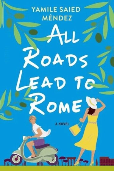 Yamile Saied Méndez - All Roads Lead to Rome, Häftad