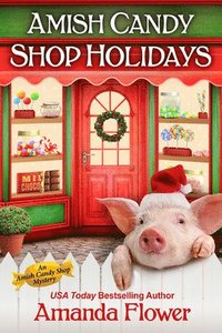 bokomslag Amish Candy Shop Holidays