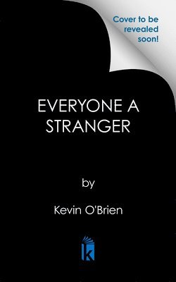 Kevin O'Brien - Everyone a Stranger, Häftad
