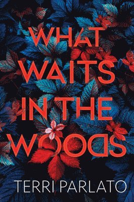 What Waits in the Woods 1