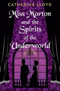 bokomslag Miss Morton and the Spirits of the Underworld