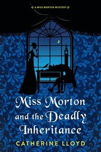 bokomslag Miss Morton and the Deadly Inheritance