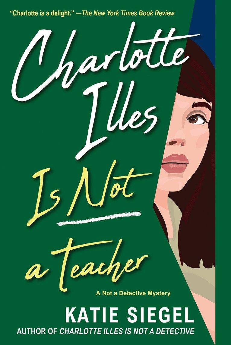 Katie Siegel - Charlotte Illes Is Not a Teacher, Häftad