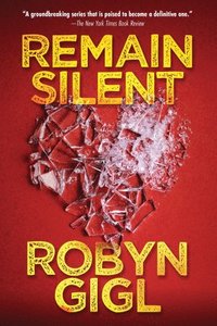 bokomslag Remain Silent: A Chilling Legal Thriller from an Acclaimed Author