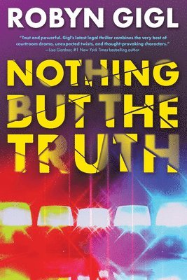 Robyn Gigl - Nothing But the Truth, Inbunden