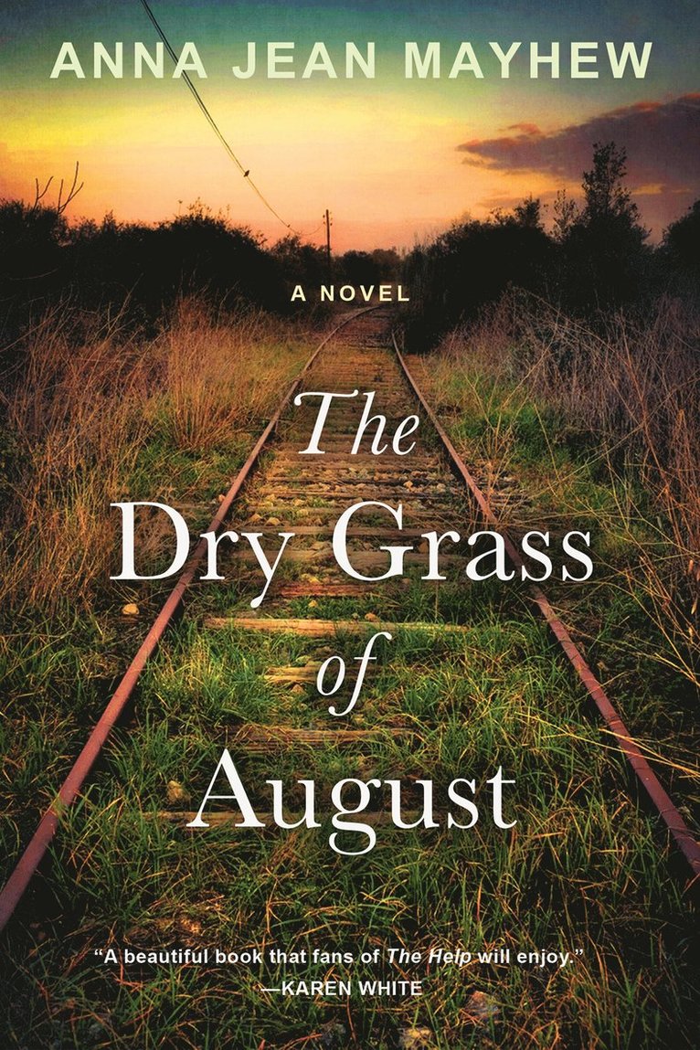 Anna Jean Mayhew - Dry Grass of August, Häftad