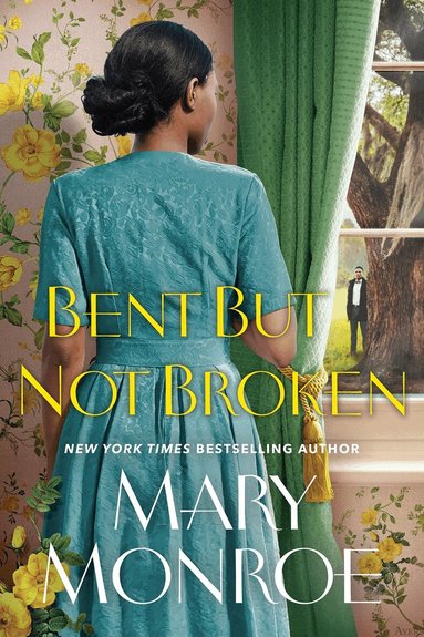 Mary Monroe - Bent but Not Broken, Inbunden