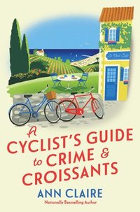 bokomslag A Cyclist's Guide to Crime & Croissants