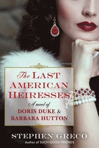 bokomslag The Last American Heiresses