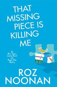 bokomslag That Missing Piece Is Killing Me
