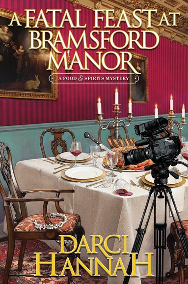 Darci Hannah - Fatal Feast at Bramsford Manor, Inbunden