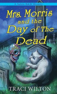 bokomslag Mrs. Morris and the Day of the Dead