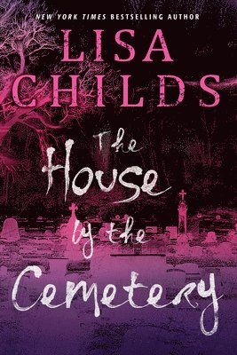 Lisa Childs - House by the Cemetery, Häftad