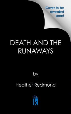 Heather Redmond - Death and the Runaways, Inbunden