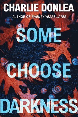 bokomslag Some Choose Darkness