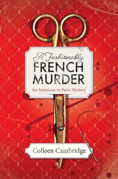 Colleen Cambridge - Fashionably French Murder, Inbunden