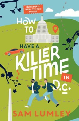 bokomslag How to Have a Killer Time in DC