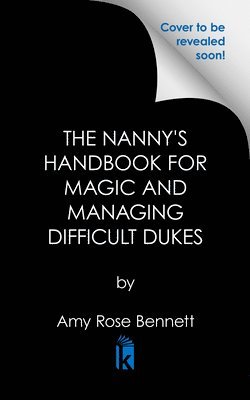 bokomslag The Nanny's Handbook for Magic and Managing Difficult Dukes