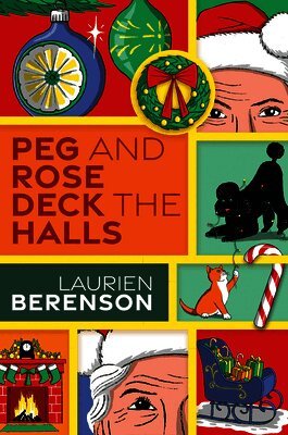 Peg and Rose Deck the Halls