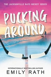 bokomslag Pucking Around: A Why Choose Hockey Romance