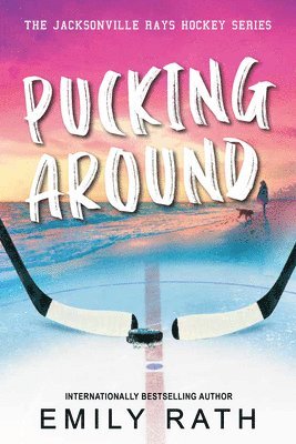 Pucking Around: A Why Choose Hockey Romance 1