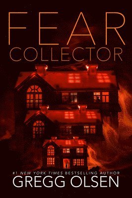 Gregg Olsen - Fear Collector, Häftad