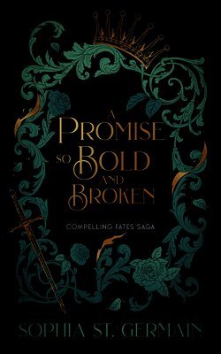 Sophia St Germain - A Promise so Bold And Broken, Häftad