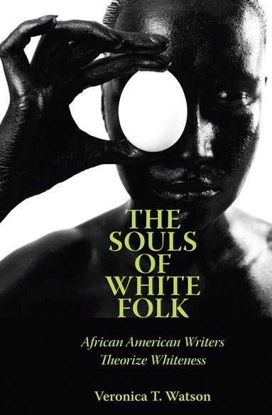 Veronica T. Watson - Souls of White Folk, Häftad
