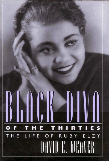 David E. Weaver - Black Diva of the Thirties, Häftad