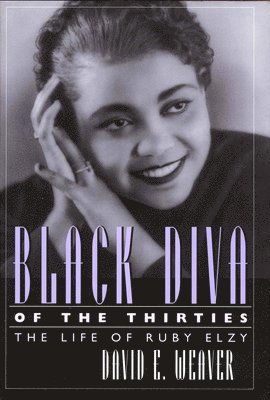 David E. Weaver - Black Diva of the Thirties, Häftad