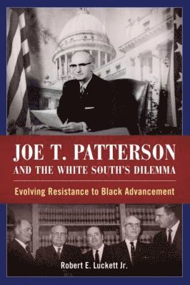 bokomslag Joe T. Patterson and the White South's Dilemma