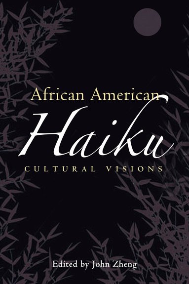 John Zheng - African American Haiku, Inbunden