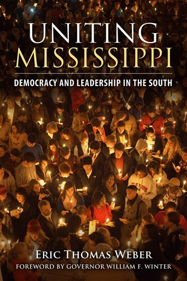 Eric Thomas Weber - Uniting Mississippi, Inbunden
