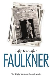 bokomslag Fifty Years after Faulkner
