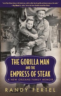 bokomslag The Gorilla Man and the Empress of Steak