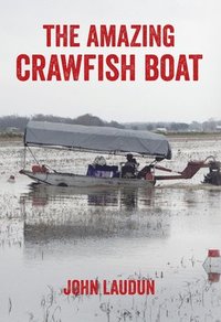 bokomslag The Amazing Crawfish Boat