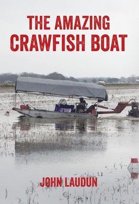 The Amazing Crawfish Boat 1