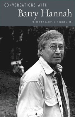 James G. Thomas - Conversations with Barry Hannah, Häftad