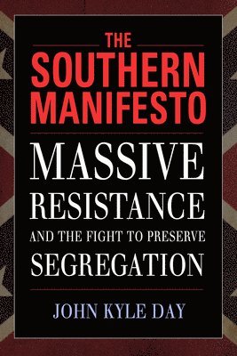 John Kyle Day - Southern Manifesto, Häftad